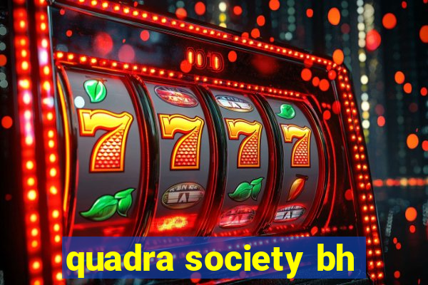 quadra society bh